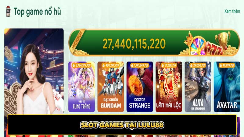 Sảnh Slot game tại nhà cái lulu88